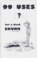 99 uses for a Dead Skunk