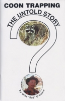 Coon Trapping, The Untold Story