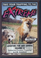 Take Your Trapping to the Extreme Locating Fox & Coyote Vol 2