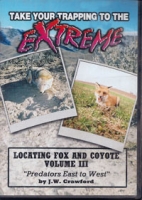 Take Your Trapping to the Extreme Locating Fox & Coyote Vol 3