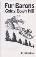 Fur Barons Going Down Hill