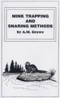 Grawes Mink Trapping & Snaring Methods