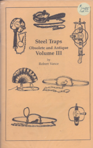 Steel Traps Obsolete & Antique Vol III