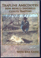 Trapline Anecdotes: New Mexico Sandhills Coyote Trapping